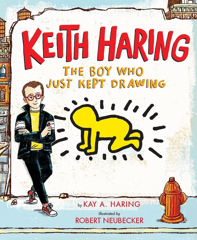 Front cover_Keith Haring: The Boy Who Just Kept Drawing