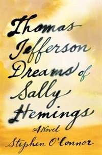 Front cover_Thomas Jefferson Dreams Of Sally Hemings