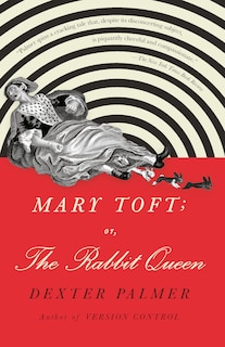 Front cover_Mary Toft; Or, The Rabbit Queen