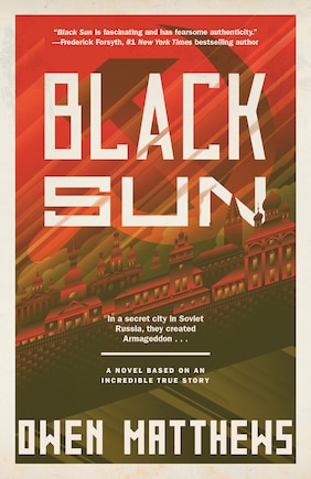 Black Sun: A Novel Based On An Incredible True Story