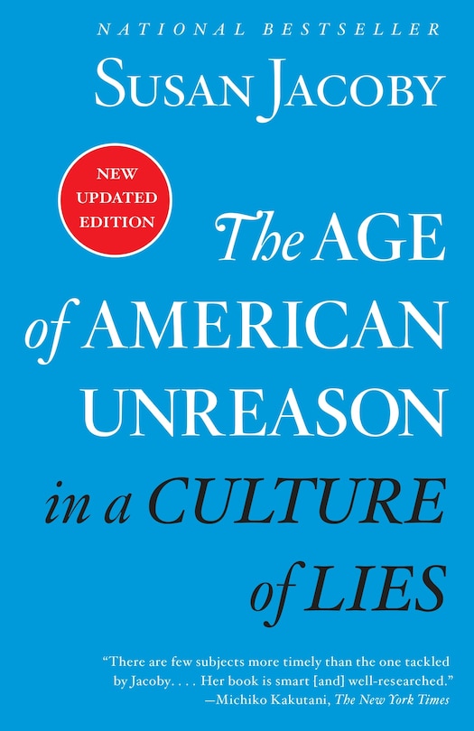 Couverture_The Age Of American Unreason In A Culture Of Lies