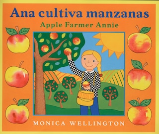Front cover_Ana Cultiva Manzanas/Apple Farmer Annie (Bilingual English-Spanish Edition)
