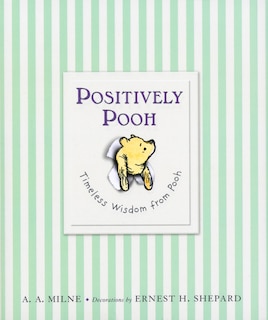 Front cover_Positively Pooh: Timeless Wisdom From Pooh