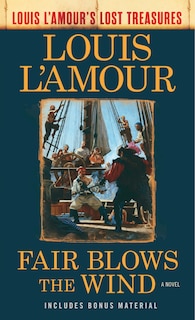 Front cover_Fair Blows The Wind (louis L'amour's Lost Treasures)