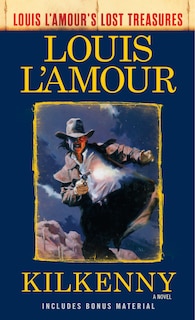 Couverture_Kilkenny (louis L'amour's Lost Treasures)