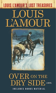 Front cover_Over On The Dry Side (louis L'amour's Lost Treasures)