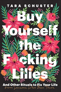 Front cover_Buy Yourself The F*cking Lilies