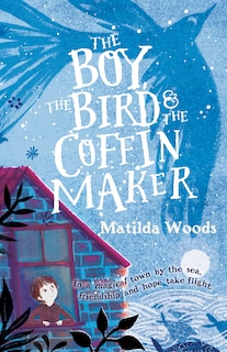 Front cover_The Boy, the Bird & the Coffin Maker