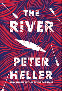 The River: A Novel