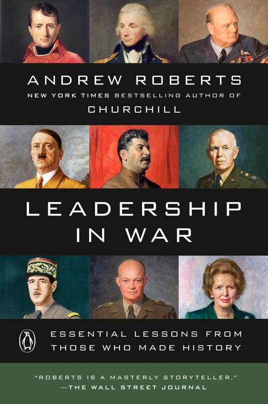 Leadership In War: Essential Lessons From Those Who Made History