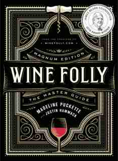 Wine Folly: Magnum Edition: The Master Guide by Madeline Puckette