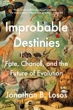 Improbable Destinies: Fate, Chance, And The Future Of Evolution