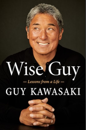 Wise Guy: Lessons From A Life