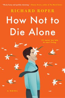 Front cover_How Not To Die Alone