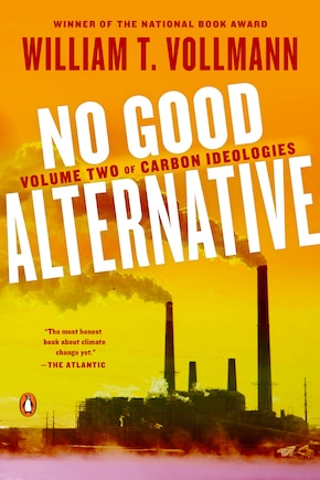 No Good Alternative: Volume Two Of Carbon Ideologies