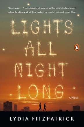 Lights All Night Long: A Novel