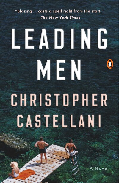 Leading Men: A Novel by Christopher Castellani