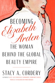 Front cover_Becoming Elizabeth Arden
