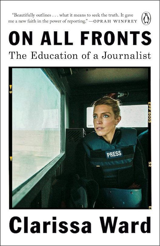 On All Fronts: The Education Of A Journalist