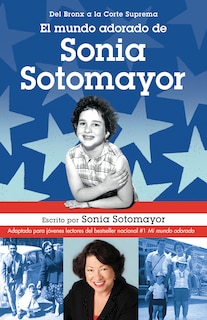 Front cover_El Mundo Adorado De Sonia Sotomayor / The Beloved World Of Sonia Sotomayor