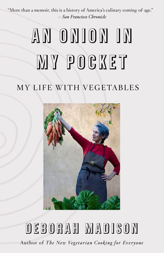 An Onion In My Pocket: My Life With Vegetables