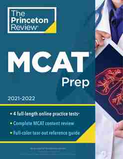 Princeton Review Mcat Prep, 2021-2022: 4 Practice Tests + Complete Content Coverage by The Princeton Review