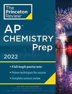 Princeton Review Ap Chemistry Prep, 2022: 4 Practice Tests + Complete Content Review + Strategies & Techniques de The Princeton Review