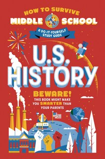 Couverture_How To Survive Middle School: U.s. History
