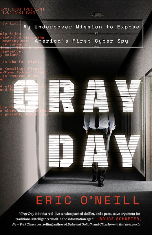 Gray Day: My Undercover Mission To Expose America's First Cyber Spy