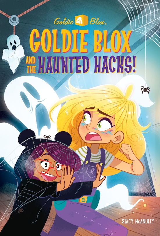 Front cover_Goldie Blox And The Haunted Hacks! (goldieblox)