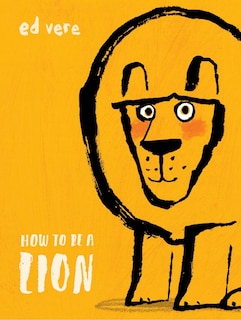 Front cover_How To Be A Lion