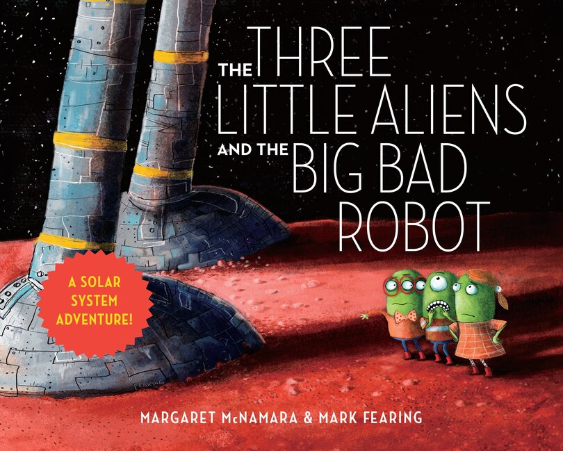 Front cover_The Three Little Aliens And The Big Bad Robot