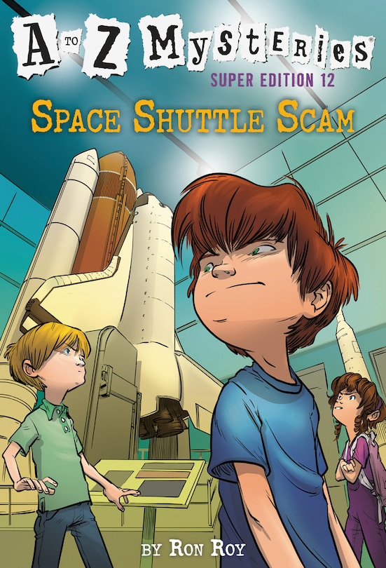 Front cover_A To Z Mysteries Super Edition #12: Space Shuttle Scam