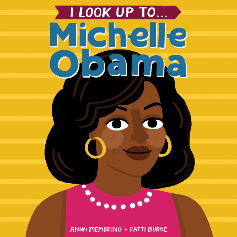 Front cover_I Look Up To... Michelle Obama