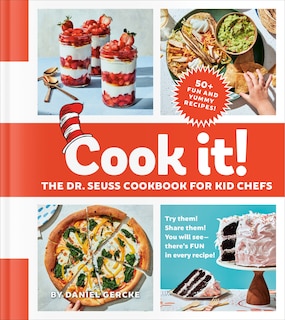 Front cover_Cook It! The Dr. Seuss Cookbook For Kid Chefs