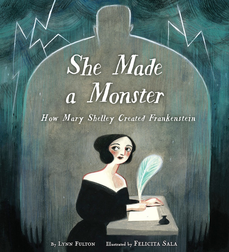 Couverture_She Made A Monster: How Mary Shelley Created Frankenstein