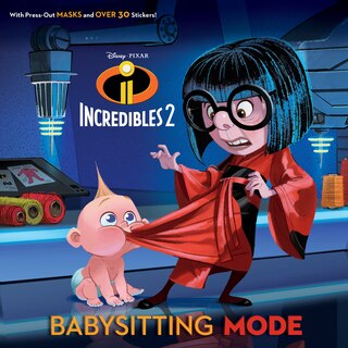 Front cover_Babysitting Mode (disney/pixar Incredibles 2)