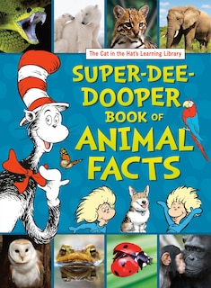 Front cover_The Cat in the Hat's Learning Library Super-Dee-Dooper Book of Animal Facts