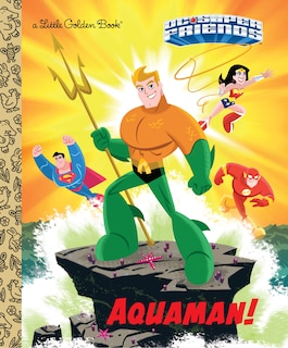 Front cover_Aquaman! (dc Super Friends)