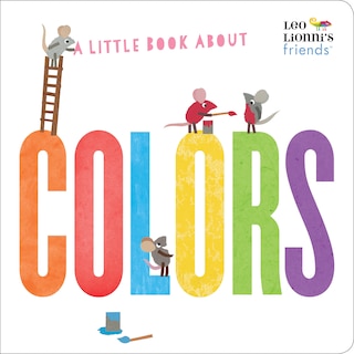 Front cover_A Little Book About Colors (leo Lionni's Friends)