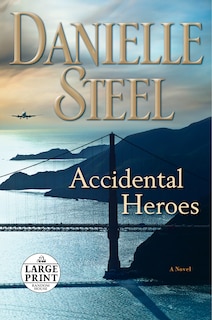 Accidental Heroes: A Novel