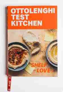 Ottolenghi Test Kitchen: Shelf Love: Recipes To Unlock The Secrets Of Your Pantry, Fridge, And Freezer: A Cookbook by Noor Murad