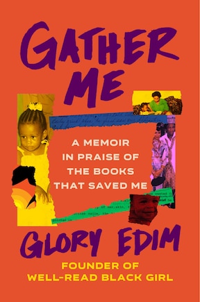 Gather Me: A Memoir In Praise Of The Books That Saved Me