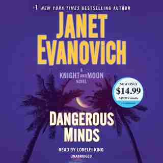 Dangerous Minds: A Knight And Moon Novel by Janet Evanovich