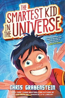 Front cover_The Smartest Kid in the Universe, Book 1
