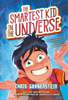 Front cover_The Smartest Kid in the Universe, Book 1