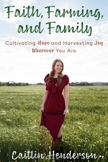 Couverture_Faith, Farming, and Family