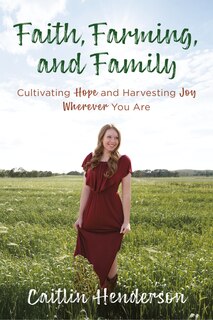 Couverture_Faith, Farming, And Family