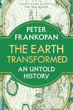 The Earth Transformed: An Untold History