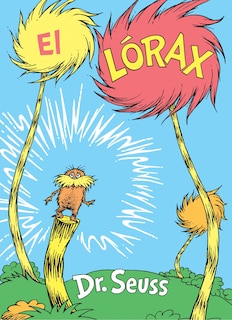 Front cover_El L&oacute;rax (The Lorax Spanish Edition)